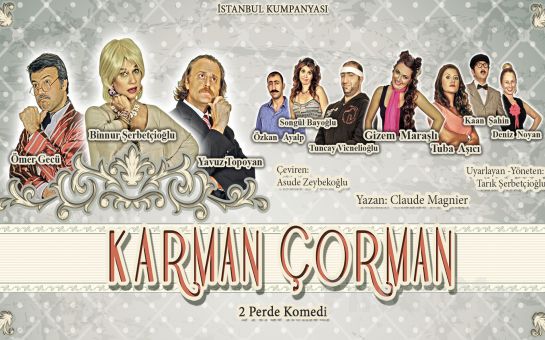 İstanbul Kumpanyası Ayrıcalığı İle KARMAN ÇORMAN Adlı Komedi Oyunu