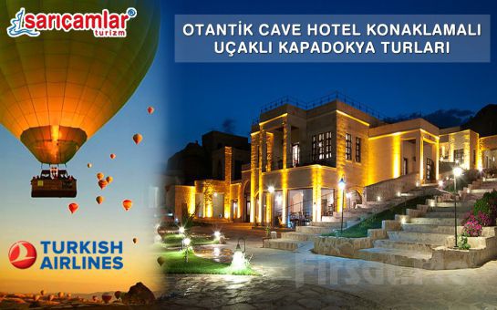 Sarıçamlar Turizm’den Erken Rezervasyona Özel Kapadokya Gezisi, Gidiş-Dönüş Uçak Bileti, MDC Cave Hotel’de Konaklama, Eğlence Paketleri
