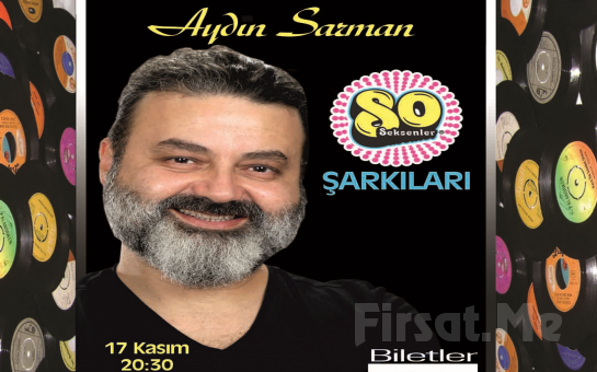 Kadıköy Halk Eğitim Merkezi’nde 17 Kasım’da Aydın Sarman Seksenler Şarkıları Konser Bileti
