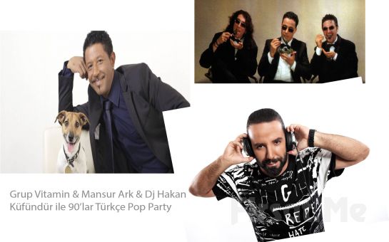 Beyrut Performance Kartal Sahne’de 3 Şubat’ta Grup Vitamin, Mansur Ark, Dj Hakan Küfündür ile 90’lar Türkçe Pop Parti