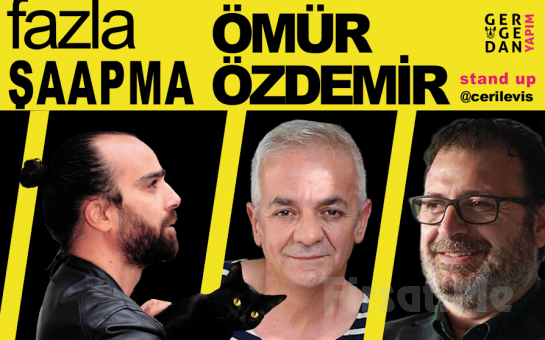 Ömür Özdemir’in Yazıp, Oynadığı FAZLA ŞAAPMA Stand Up Gösterisi Bileti