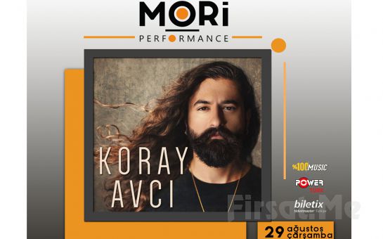 Mori Performance’ta 29 Ağustos’ta Koray Avcı Konser Bileti