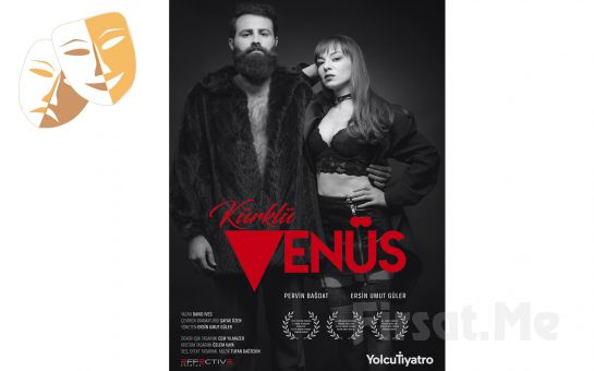 Pervin Bağdat ve Ersin Umut Güler’den Kürklü Venüs Tiyatro Oyun Bileti