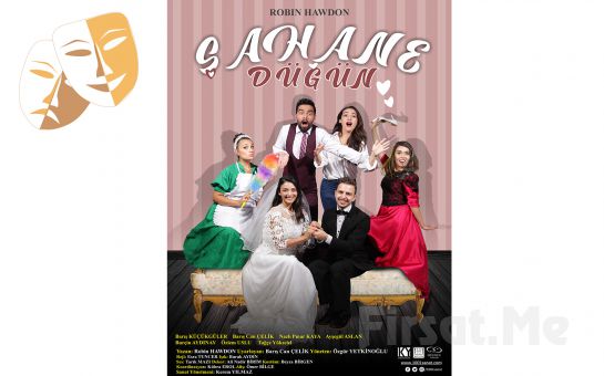 1001 Sanat’tan ’Şahane Düğün’ Tiyatro Oyun Bileti