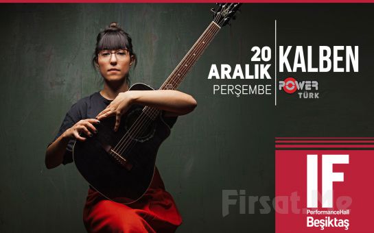 IF Performance Hall Beşiktaş’ta 20 Aralık’ta ’Kalben’ Konser Bileti