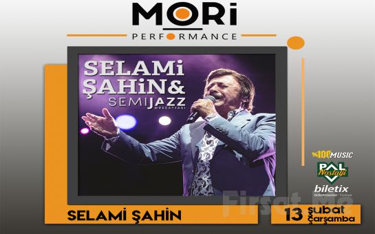 Mori Performance’ta 13 Şubat’ta ’Selami Şahin’ Konser Bileti