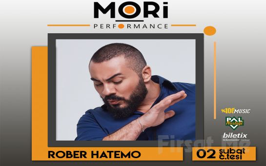 Mori Performance’ta 2 Şubat’ta ’Rober Hatemo’ Konser Bileti