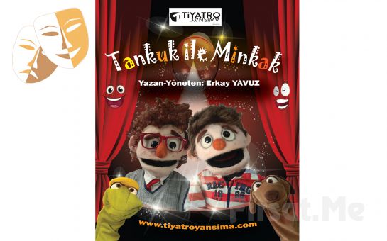 Doğru Arkadaş Seçimine Dair ’Tankuk ile Minkak’ Müzikli Çocuk Tiyatro Oyun Bileti