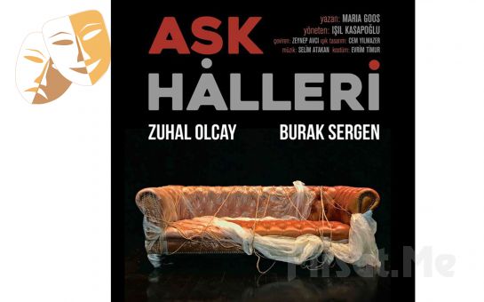Zuhal Olcay ve Burak Sergen’den Yılların Hesaplaşmasının Hikayesi ’Aşk Halleri’ Tiyatro Oyunu Bileti