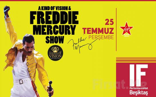 IF Performance Beşiktaş’ta 25 Temmuz’da ’A Kind Of Vision & Freddie Mercury Show’ Bileti