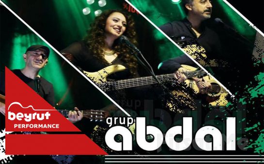 Beyrut Performance Kartal Sahne’de 31 Ocak’ta ’Grup Abdal’ Konseri Bileti