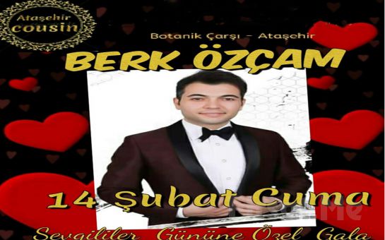 Ataşehir Cousin Restaurant’ta Erdem Özgen Sahnesi ile 14 Şubat Sevgililer Günü Galası