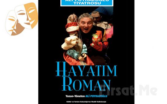 4. Karşıyaka Tiyatro Festivali Kapsamında Ali Poyrazoğlu’ndan Yaşamına Dair ’Hayatım Roman’ Tiyatro Oyunu Bileti