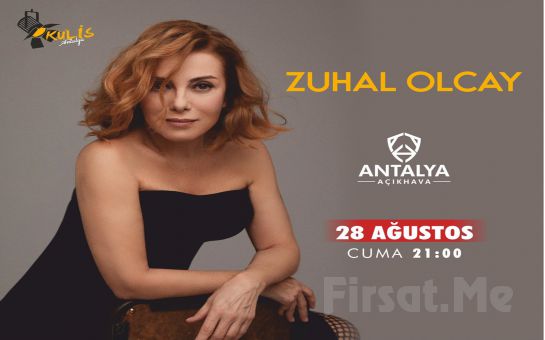 Antalya Açıkhava’da 19 Ağustos’ta ’Zuhal Olcay’ Konser Bileti