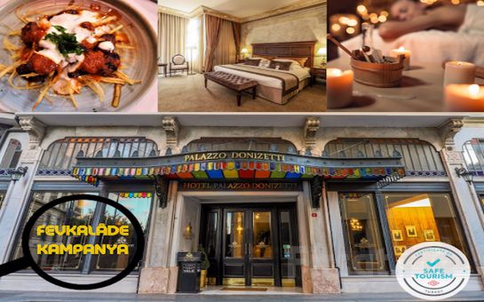Palazzo Donizetti Hotel’de 2 Kişi 1 Gece Konaklama, Fevkalade Meyhane Restoran’da Özel Menü Yemek Menüsü, Kahvaltı ve Spa Kullanımı
