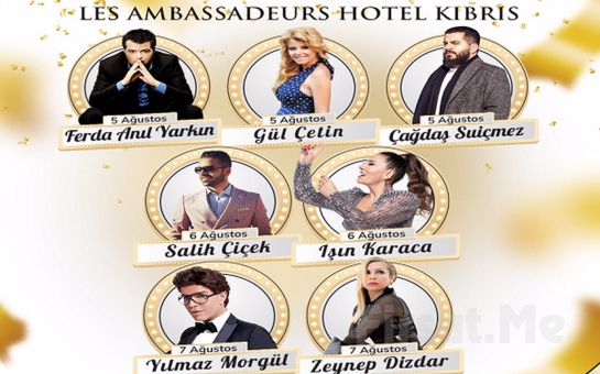 Kıbrıs Les Ambassadeurs Hotel’de Usta Sanatçıların Sahne Alacağı Gala Geceleri Dahil Tatil Ve Eğlence Paketleri