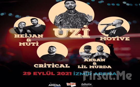 İzmir Arena’da 29 Eylül’de ’Uzi, Heijan & Muti, Critical, Motive, Aksan & Lil Murda’ Konser Bileti