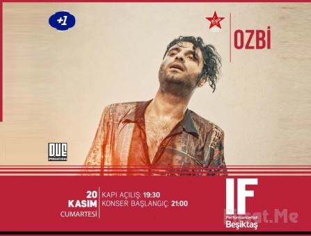 IF Performance Beşiktaş’ta 20 Kasım’da ’Ozbi’ Konser Bileti