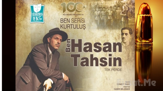 Kurtuluş Savaşı Kahramanının Hikayesi ’Ben Hasan Tahsin’ Tiyatro Oyunu Bileti