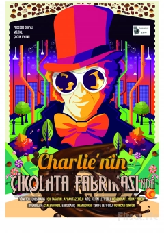 Eğlenceli Bir Hikaye ’Charlie’nin Çikolata Fabrikasında’ Tiyatro Oyunu Bileti