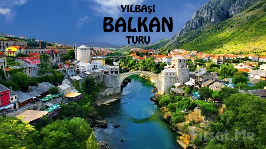 Yılbaşında THY İle Vizesiz 3 Gece 4 Gün ’Balkanlar’ Turu