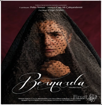 Özge Arslan Performansı ile ’Bernarda’ Tiyatro Oyunu Bileti