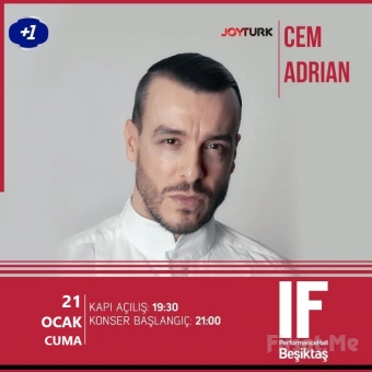 IF Performance Beşiktaş’ta 21 Ocak’ta ’Cem Adrian’ Konser Bileti