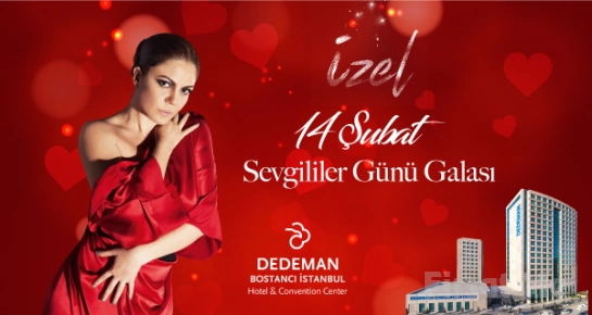 Dedeman Bostancı İstanbul Hotel’de İZEL ve Muhteşem Lezzetler Eşliğinde 14 Şubat Sevgililer Günü Galası