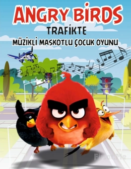 ’Angry Birds Trafikte’ Çocuk Tiyatro Oyunu Bileti