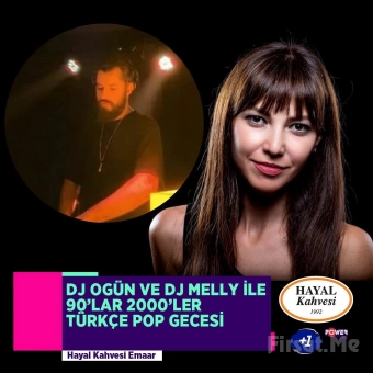 Hayal Kahvesi Emaar Square’da ’DJ Ogün ve DJ Melly ile 90’larTürkçe Pop Gecesi’ Parti Bileti
