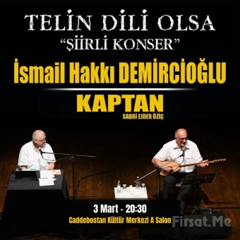Türk Halk Müziğinin Usta İsmi İsmail Hakkı Demircioğlu ve ’Kaptan’ Sabri Ejder Öziç İle ’Telin Dili Olsa’ Konser Bileti