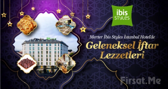 Merter İbis Styles İstanbul Hotel ‘de Canlı Fasıl Eşliğinde Geleneksel İftar Yemeği