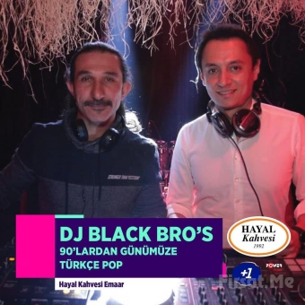 Hayal Kahvesi Emaar Square’da ’DJ Black Bro’s ile 90’lar 2000’ler Türkçe Pop’ Parti Bileti