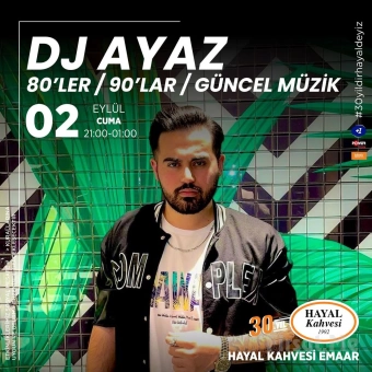 Hayal Kahvesi Emaar Square’da ’80’ler 90’lar DJ Ayaz Türkçe Pop’ Konser Bileti