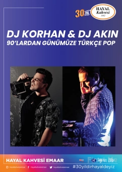 Hayal Kahvesi Emaar Square’da ’Dj Korhan Toptaş ft DJ Akın 90’lar 00’ler Pop Gecesi’ Konser Bileti
