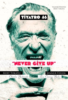 ’Never Give Up’ Tiyatro Oyunu Bileti