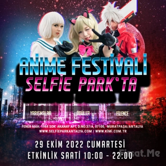 Selfie Park Antalya’da 29 Ekim’de ’Anime Festivali’ Giriş Biletleri