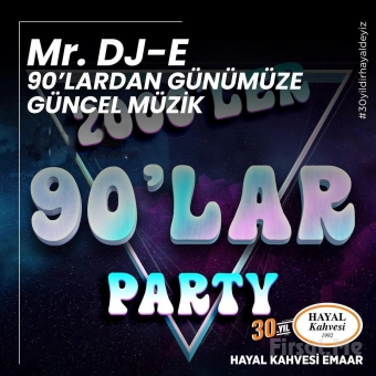 Hayal Kahvesi Emaar Square’da ’Mr. DJ-E ile 90’lardan Günümüze Türkçe Pop’ Konser Bileti