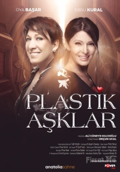 Oya Başar ve Ebru Kural’ın Oynadığı İçimizden, Sımsıcak Bir Komedi ’Plastik Aşklar’ Tiyatro Oyunu Bileti