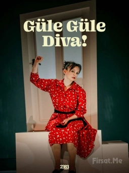 ’Güle Güle Diva!’ Tiyatro Oyunu Bileti