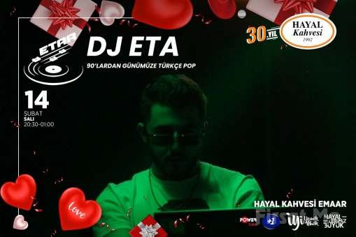 Hayal Kahvesi Emaar’da 14 Şubat Özel Alkollü İçecek İkramlı ’DJ ETA 90’lardan Günümüze Türkçe Pop’ Parti Bileti (Çift Kişilik Bilet)