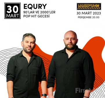 Kadıköy Sahne’de 30 Mart’ta ’Equry 90’lar ve 2000’ler Pop Hit Gecesi’ Bileti (1 Alana 1 Bedava)
