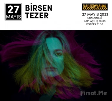 Kadıköy Sahne’de 27 Mayıs’ta ’Birsen Tezer’ Konser Bileti