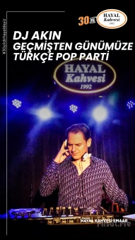 Hayal Kahvesi Emaar Square’da ’DJ Akın Geçmişten Günümüze Türkçe Pop Parti’ Konser Bileti (1 Alana 1 Bedava Seçenekleri ile)