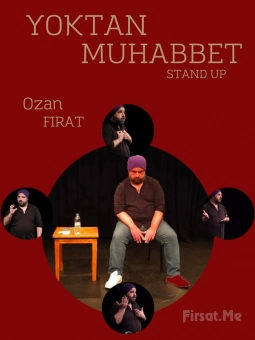 Ozan Fırat ’Yoktan Muhabbet’ Stand-Up Gösteri Bileti