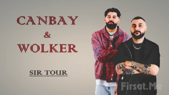 ’Canbay & Wolker - SIR TOUR’ Konser Biletleri
