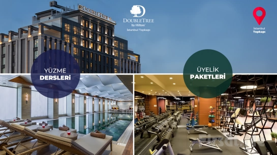 DoubleTree By Hilton İstanbul Topkapı’da Profesyonel Eğitmenler Eşliğinde Yüzme, Pilates, Fitness Dersleri ve Spa Merkezi Tesis Üyelik Paketleri