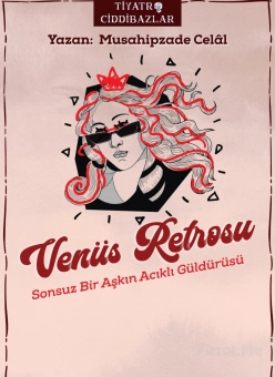 ’Venüs Retrosu’ Tiyatro Oyunu Bileti