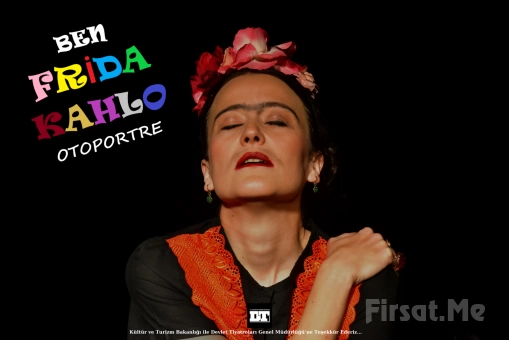’Ben Frida Kahlo: Otoportre’ Tiyatro Oyunu Bileti