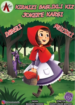 ’Kırmızı Başlıklı Kız Jokere Karşı’ Çocuk Tiyatro Oyunu Bileti